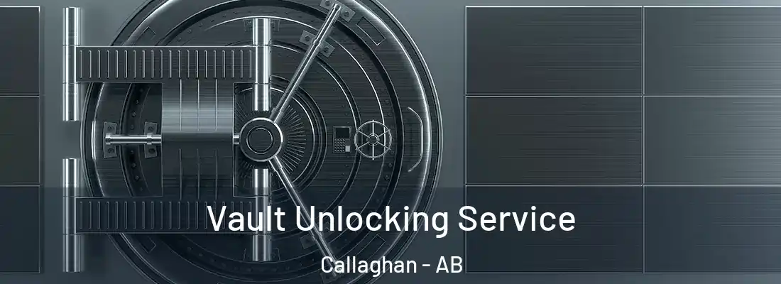 Vault Unlocking Service Callaghan - AB