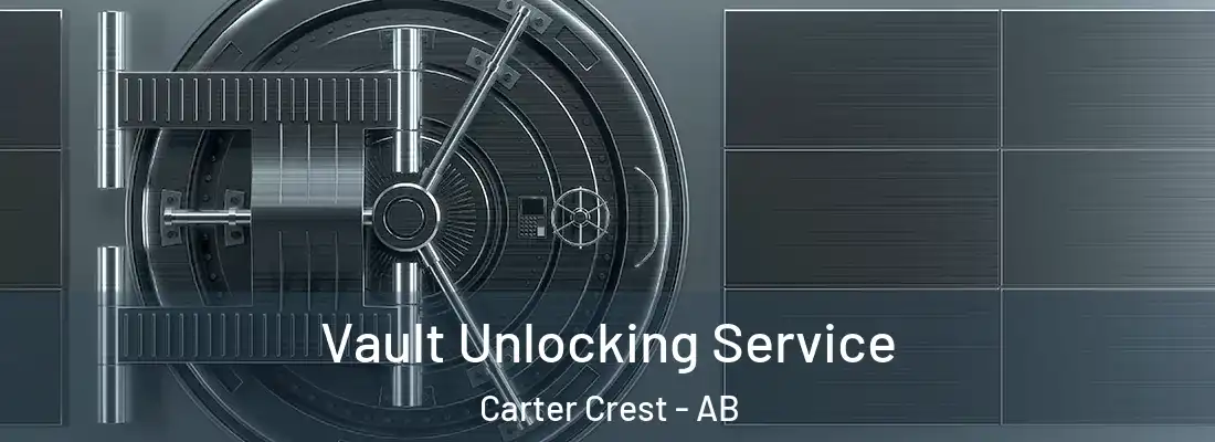  Vault Unlocking Service Carter Crest - AB