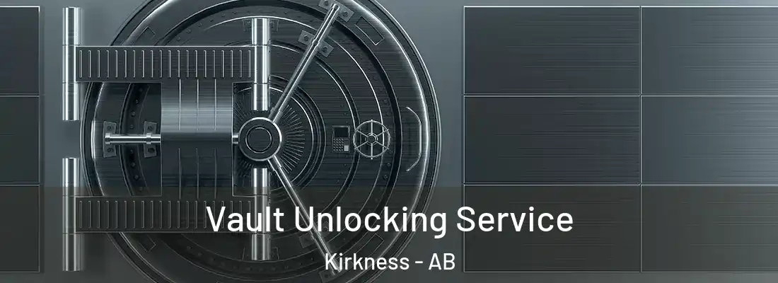 Vault Unlocking Service Kirkness - AB