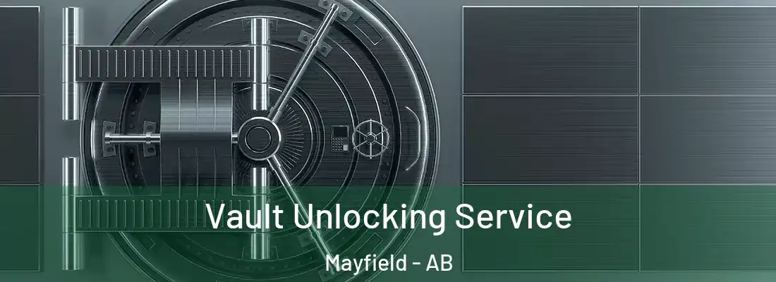  Vault Unlocking Service Mayfield - AB