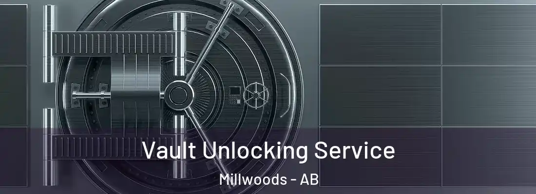  Vault Unlocking Service Millwoods - AB