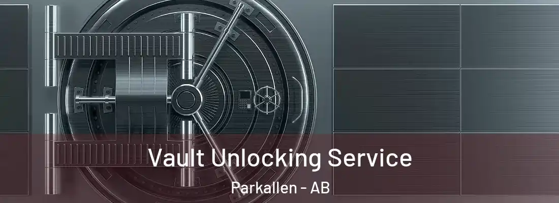  Vault Unlocking Service Parkallen - AB