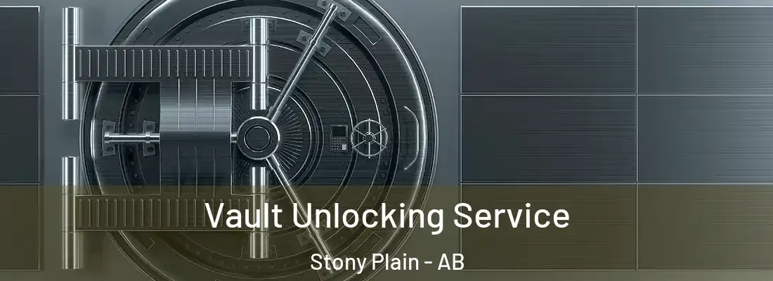  Vault Unlocking Service Stony Plain - AB