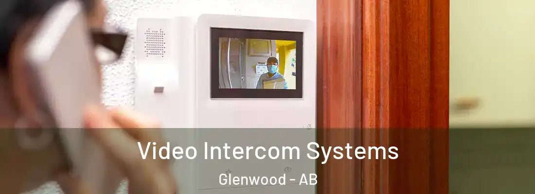  Video Intercom Systems Glenwood - AB