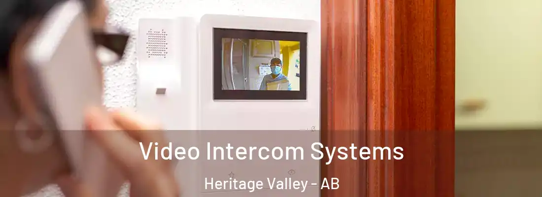  Video Intercom Systems Heritage Valley - AB