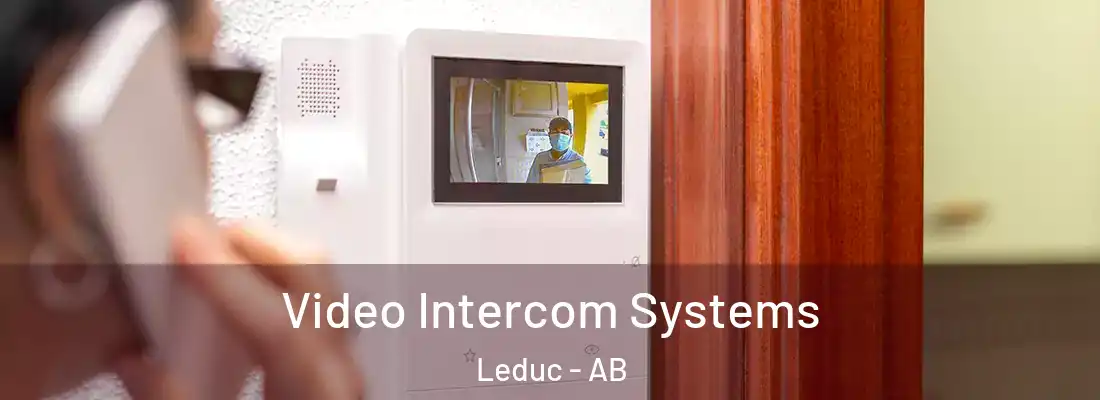  Video Intercom Systems Leduc - AB