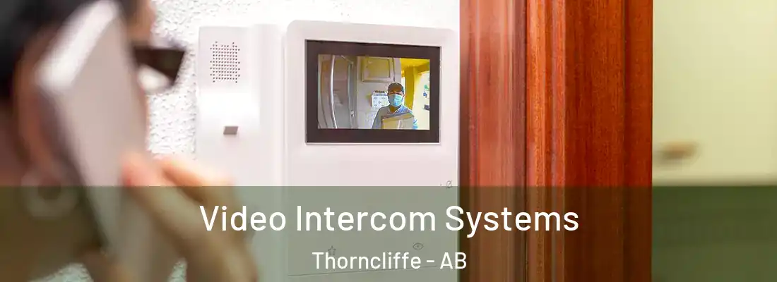 Video Intercom Systems Thorncliffe - AB